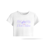 But Daddy I Love Him : ( | White Baby Tee