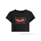 Too Spicy For You | Black Baby Tee