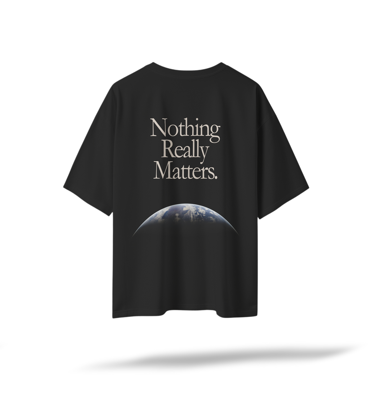 Nothing Really Matters (Printed Back) | Black Oversized Tee